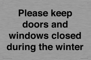 Please keep doors and windows closed during the winter